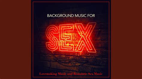 Background Sex Music Youtube