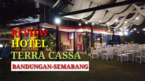 Review Hotel Terra Cassa Bandungan Semarang Youtube