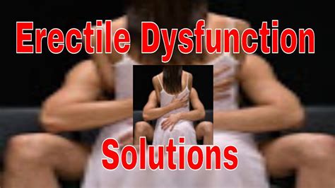Ways To Erectile Disfunction Solutions Youtube