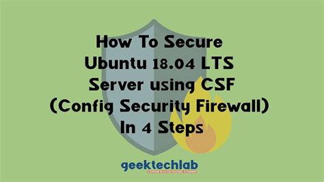 How To Secure Ubuntu 18 04 Lts Server Using Csfconfig Security Firewall