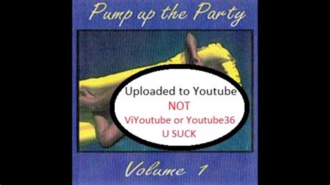 Pump Up The Party Volume 1 Youtube