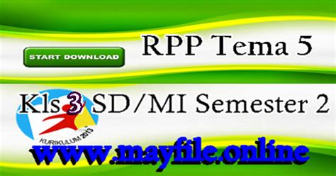 Download administrasi guru kelas 5 kurikulum 2013 edisi revisi lengkap : Download RPP Kelas 3 Tema 5 Semester 2 - MayFile