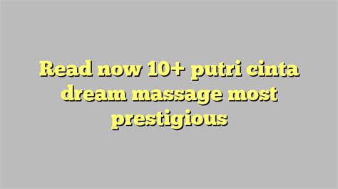 Read Now 10 Putri Cinta Dream Massage Most Prestigious Công Lý And Pháp Luật