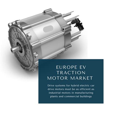 Europe Ev Traction Motor Market 2023 2030 January 2024 Updated