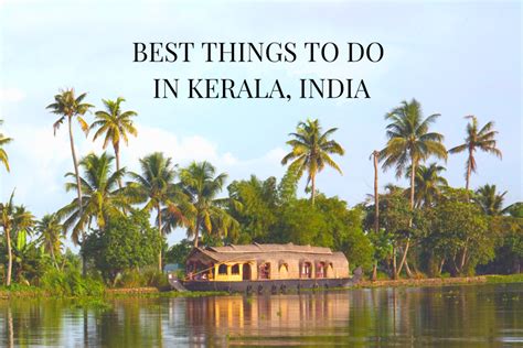 Best Things To Do In Kerala India Dreamazing Destinations
