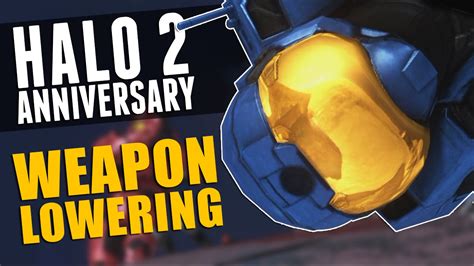 Halo 2 Anniversary Weapon Lowering Youtube