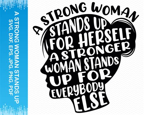 A Strong Woman Stands Up For Herself Svg Strong Woman Svg Etsy