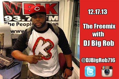 Dj Big Robs Tuesday 12 17 13 Mixshow The Freemix On Wblk