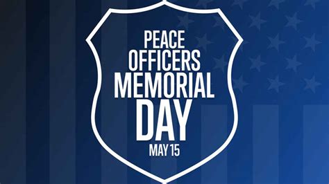 Peace Officers Memorial Day 2023 Date History Significance And Facts