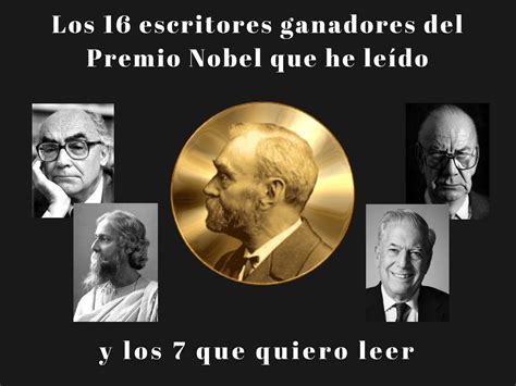 Escritores Ganadores Del Premio Nobel Que He Le Do Y Que Quiero Leer