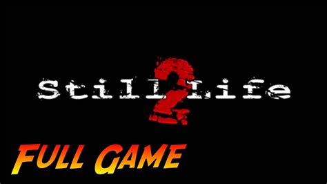 Still Life 2 Complete Gameplay Walkthrough Full Game No