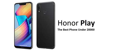 Honor Play Brief Review Ratings Pros Cons Specs Cases And Covers