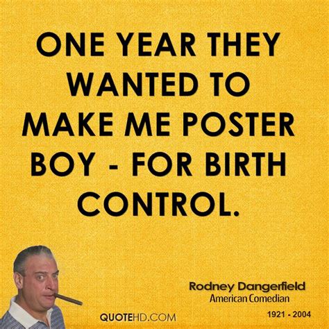 Rodney Dangerfield Birthday Quotes Quotesgram