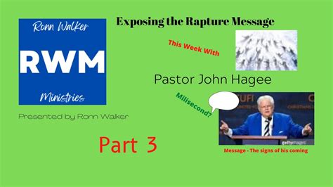 Exposing The Rapture Message This Week With Pastor John Hagee Youtube