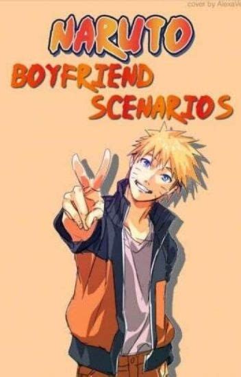Naruto Boyfriend Scenarios Animeismylifii Wattpad
