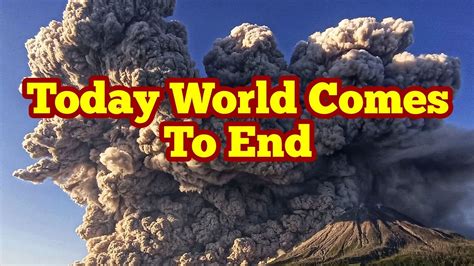 Today World Comes To End Volcano Apocalypse Why So Many Volcanoes Are