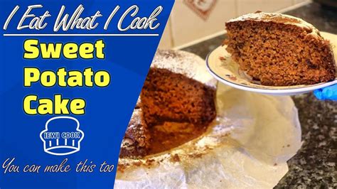 Luscious Sweet Potato Cake Sweet Potato Cake Recipe Iewi Cook Youtube