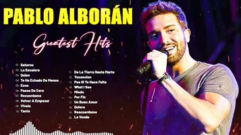 Pablo Alboran Grandes Exitos Enganchados 30 GRANDES EXITOS Pablo