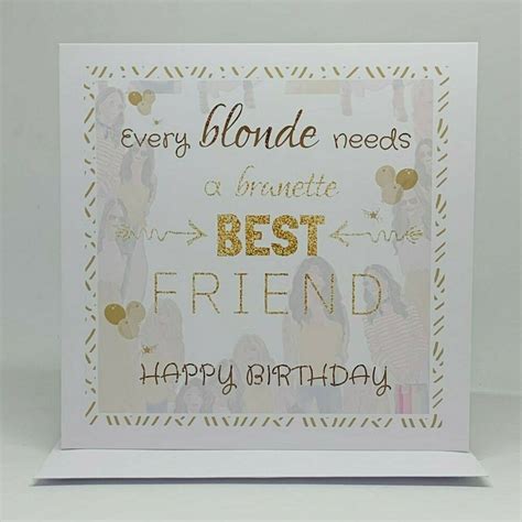 Every Blonde Needs A Brunette Best Friend Happy Birthday Card