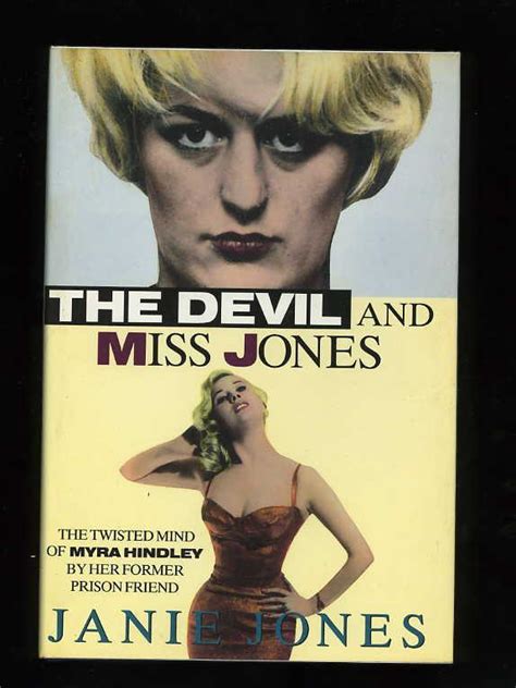 The Devil And Miss Jones The Twisted Mind Of Myra Hindley By Her Former Prison Friend By Janie
