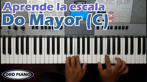 Aprende Fácil La Escala De Do Mayor C Con Acordes En Piano Youtube