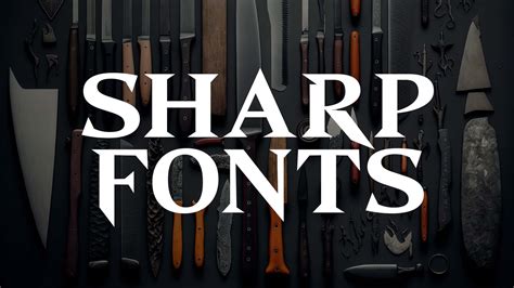 35 Sharp Fonts That Will Give Your Design An Edge Hipfonts
