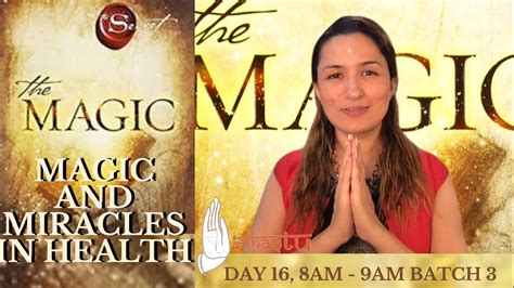 Day 16 Magic And Miracles In Health Magic Book Session 8am 9am Youtube