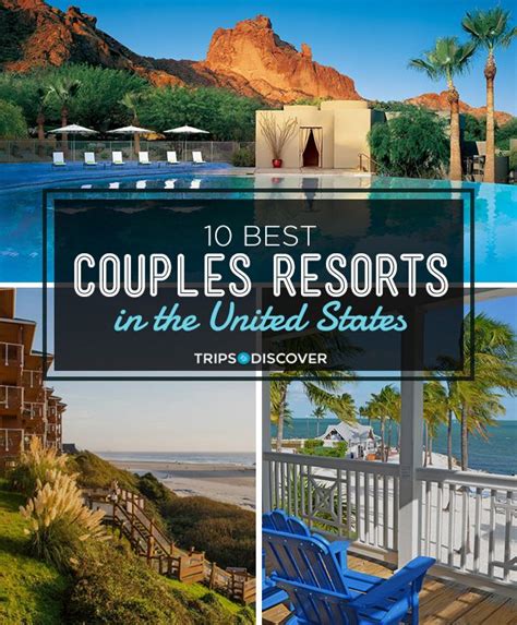 Of The Best Couples Resorts In The U S For A Romantic Getaway