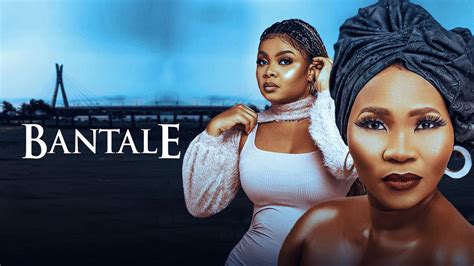 Bantale Nollywood Movie Mp4 Mkv Download 9jarocks