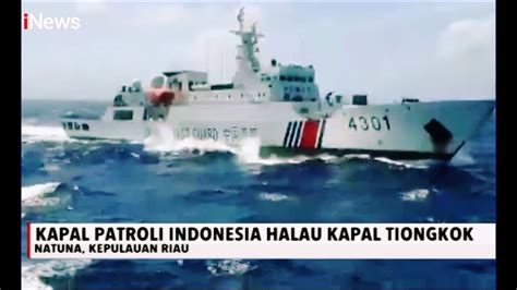 Detik Detik Kapal Patroli Indonesia Halau Kapal Tiongkok Di Laut Natuna