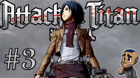 Mikasa Attack On Titan Aot Wings Of Freedom Part 3 Gameplay