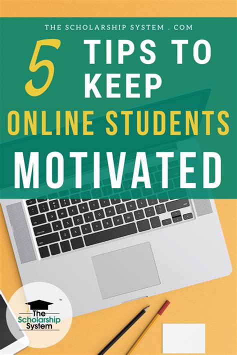 5 Tips To Keep Online Students Motivated The Scholarship System