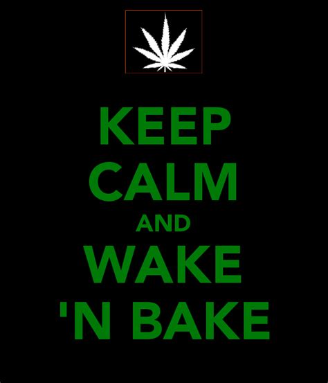 Wake And Bake Quotes Quotesgram