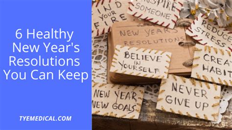 6 Healthy New Years Resolutions You Can Keep Tye Medical