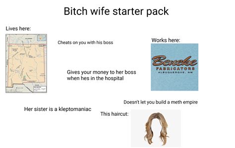 Bitch Wife Starter Pack Rsuspiciouslyspecific