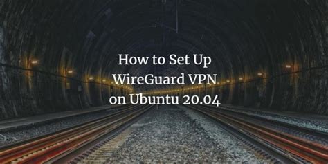 Our easy and secure vpn client is the best and fastest way to ensure your security online. How to Set Up WireGuard VPN on Ubuntu 20.04