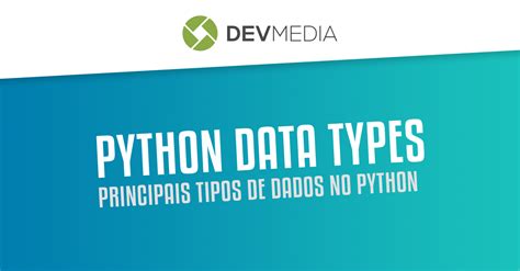 Python Data Types Principais Tipos De Dados No Python