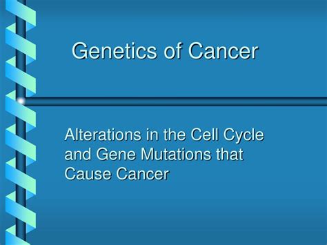 Ppt Genetics Of Cancer Powerpoint Presentation Free Download Id729119