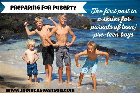 What You Should Do Before Your Son Starts Puberty Monica Swanson