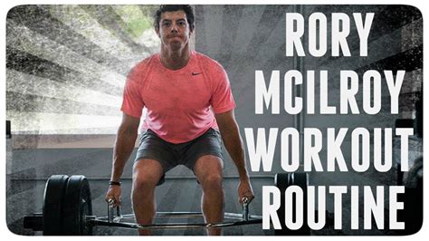 Rory Mcilroy Full Workout Routine Youtube