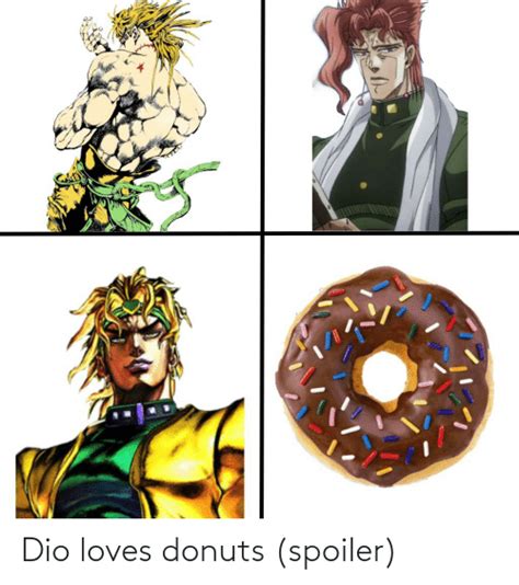 Dio Loves Donuts Spoiler Donuts Meme On Meme