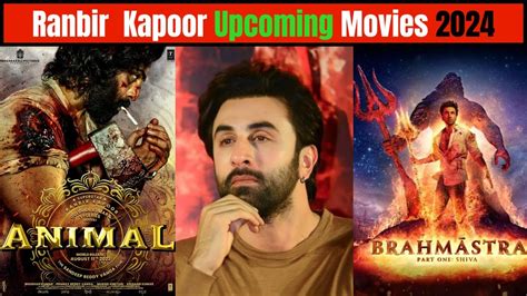 Ranbir Kapoor Upcoming Movie 2023 25 Ranbir Kapoor Upcoming Movies Youtube