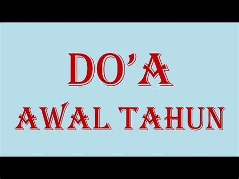 Salah satunya adalah dengan membaca doa akhir dan awal tahun. Doa Awal Tahun | Tahun Baru Hijriyah 2018 | 1 Muharram ...