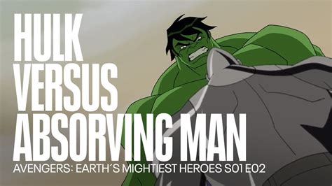 Hulk Versus Absorving Man Avengers Earth´s Mightiest Heroes Youtube