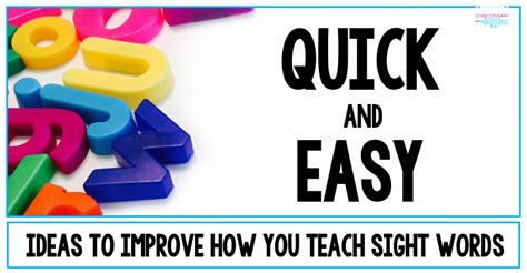 Quick And Easy Ideas To Improve How You Teach Sight Words Grade School