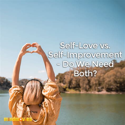 Self Love Vs Self Improvement Do We Need Both