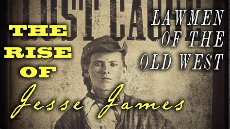 The Rise Of Outlaw Jesse James From Lawmen Of The Old West Youtube