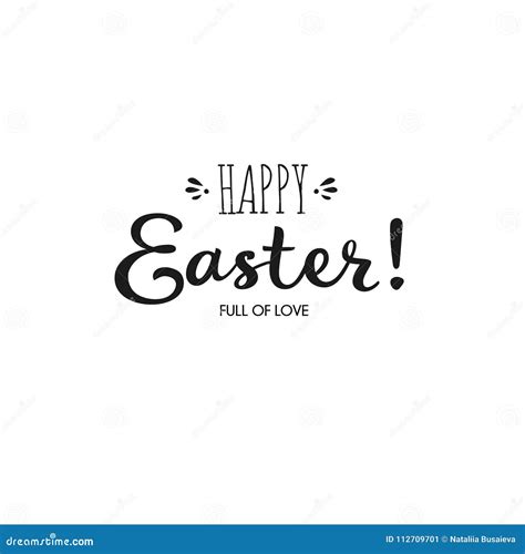 Hand Drawn Lettering Happy Easter Full Of Love Inscription For Happy