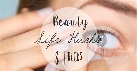 Beauty Hacks Every Woman Should Know Easy Life Hackseasy Life Hacks
