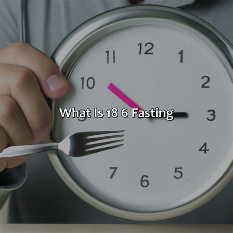 What Is 18 6 Fasting Fasting Forward